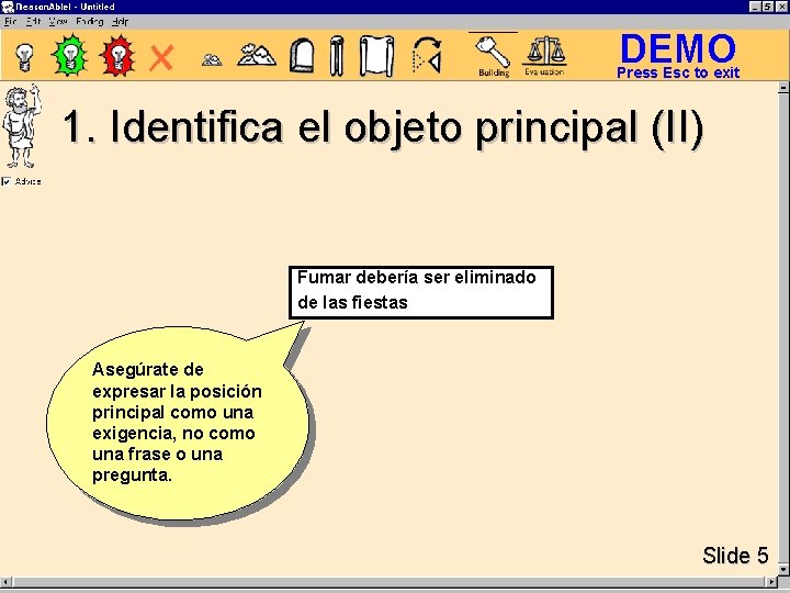 DEMO Press Esc to exit 1. Identifica el objeto principal (II) Fumar debería ser