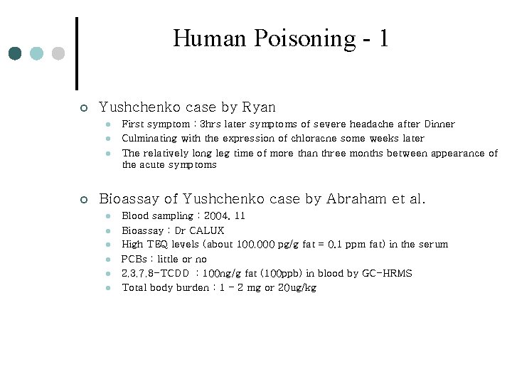 Human Poisoning - 1 ¢ Yushchenko case by Ryan l l l ¢ First