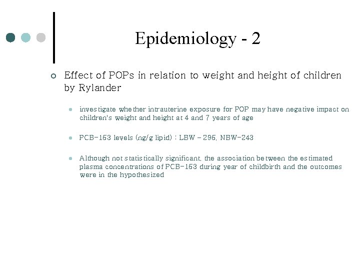 Epidemiology - 2 ¢ Effect of POPs in relation to weight and height of