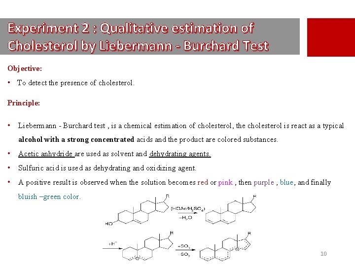 Experiment 2 : Qualitative estimation of Cholesterol by Liebermann - Burchard Test Objective: •