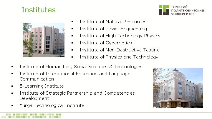 Institutes § Institute of Natural Resources § Institute of Power Engineering § Institute of