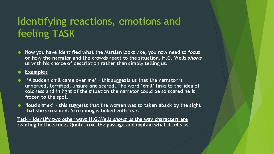 Identifying reactions, emotions and feeling TASK Now you have identified what the Martian looks