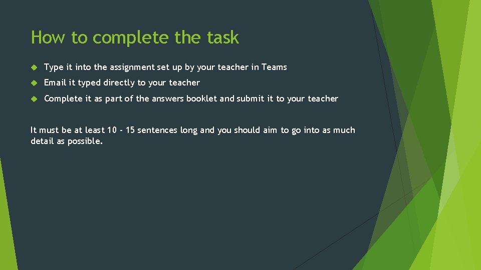 How to complete the task Type it into the assignment set up by your