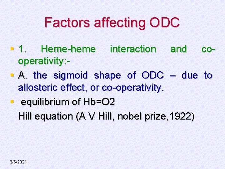 Factors affecting ODC § 1. Heme-heme interaction and cooperativity: § A. the sigmoid shape