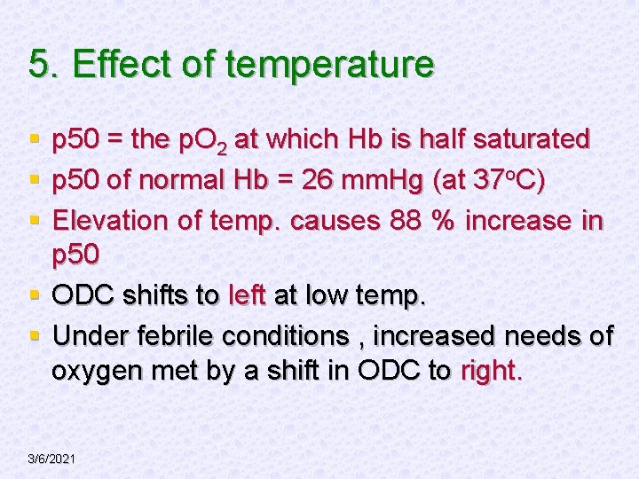 5. Effect of temperature § § § p 50 = the p. O 2