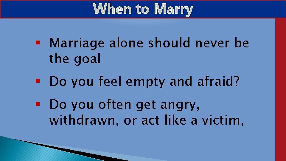 When to Marry Marriage alone should never be the goal Do you feel empty