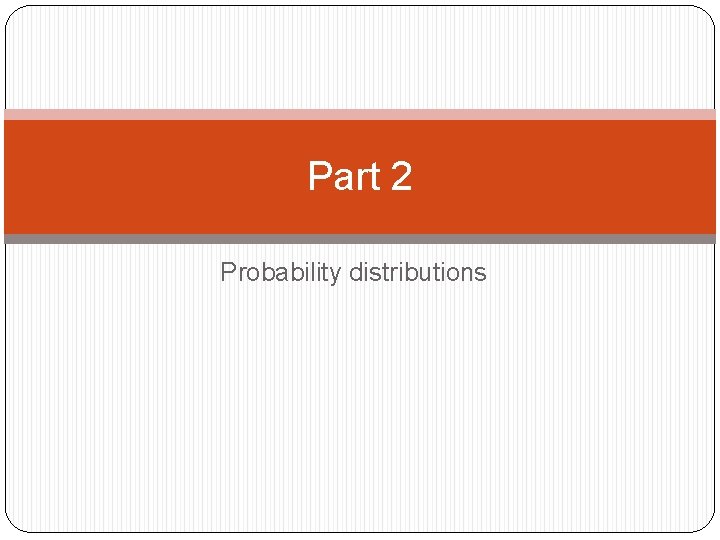 Part 2 Probability distributions 
