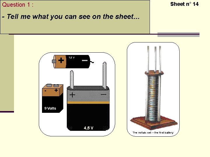 Sheet n° 14 L’exploration du monde de la matière : La pile Question 1