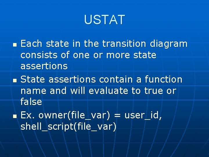 USTAT n n n Each state in the transition diagram consists of one or