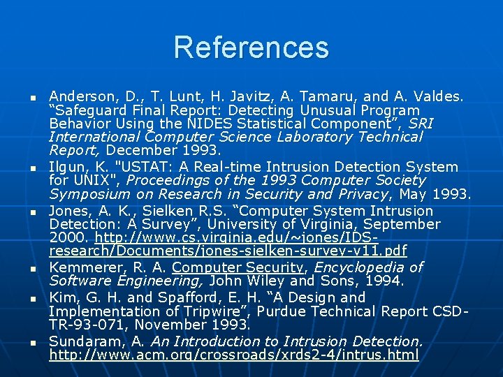 References n n n Anderson, D. , T. Lunt, H. Javitz, A. Tamaru, and