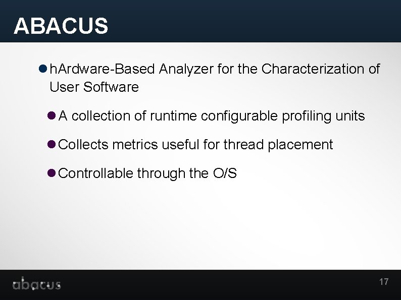 ABACUS h. Ardware-Based Analyzer for the Characterization of User Software A collection of runtime