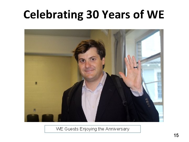 Celebrating 30 Years of WE WE Guests Enjoying the Anniversary 15 