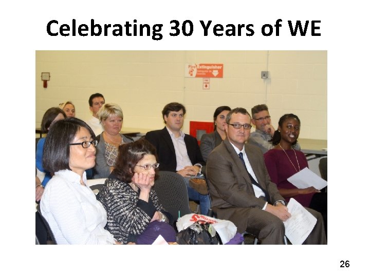 Celebrating 30 Years of WE 26 