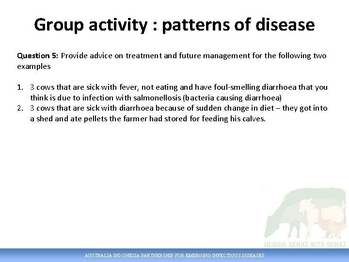 Group activity : patterns of disease Question 5: Provide advice on treatment and future
