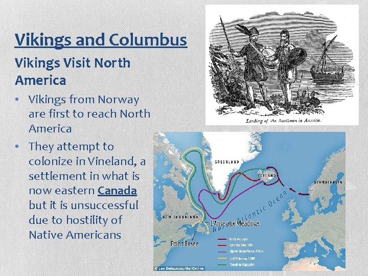 Vikings and Columbus Vikings Visit North America • Vikings from Norway are first to