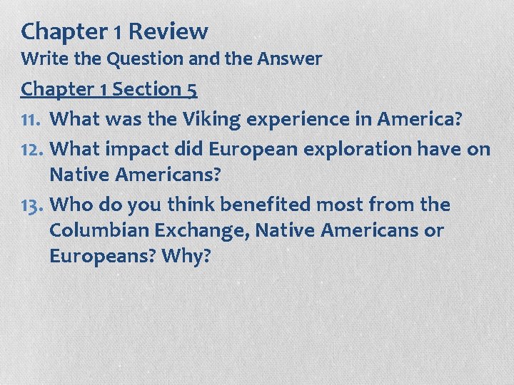 Chapter 1 Review Write the Question and the Answer Chapter 1 Section 5 11.