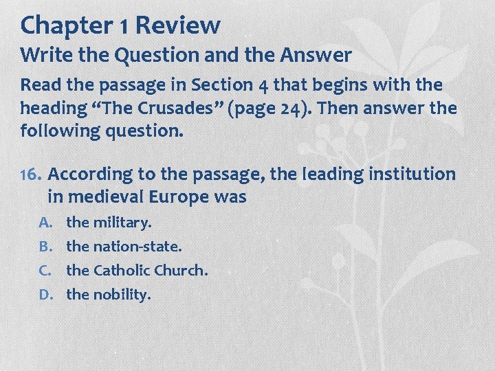 Chapter 1 Review Write the Question and the Answer Read the passage in Section