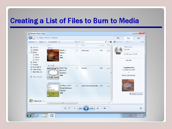 Creating a List of Files to Burn to Media Creating a List of Files to Burn to Media