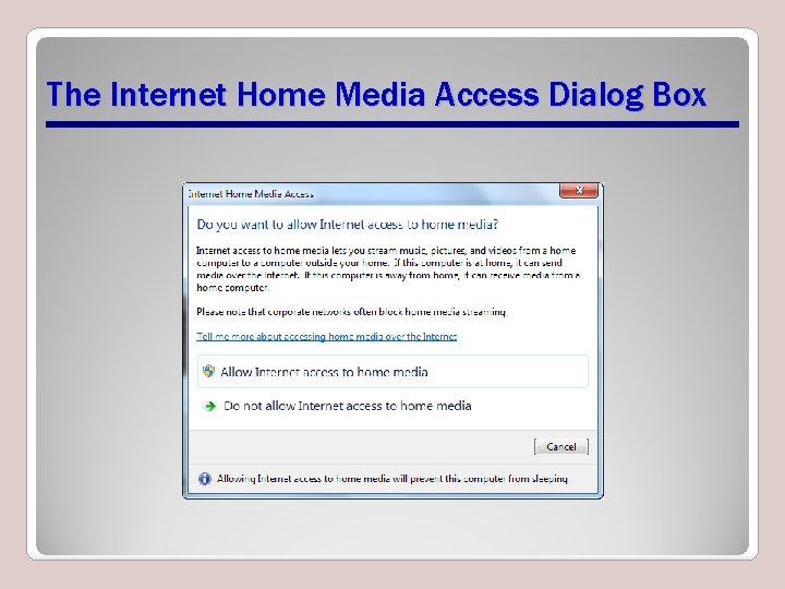 The Internet Home Media Access Dialog Box The Internet Home Media Access Dialog Box