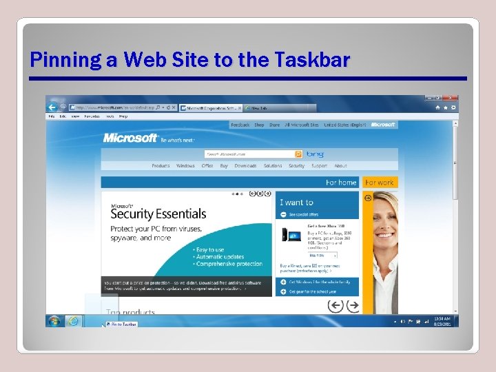 Pinning a Web Site to the Taskbar Pinning a Web Site to the Taskbar