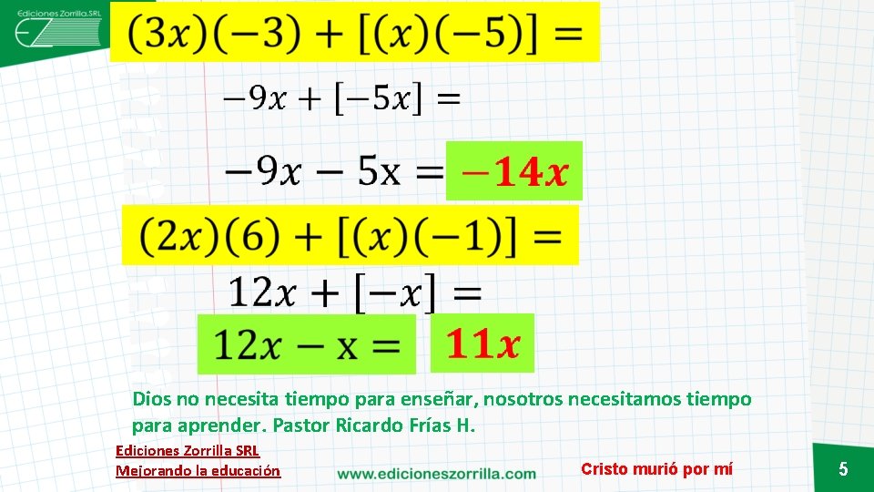  Dios no necesita tiempo para enseñar, nosotros necesitamos tiempo para aprender. Pastor Ricardo