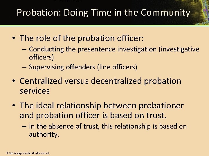 Probation: Doing Time in the Community • The role of the probation officer: –