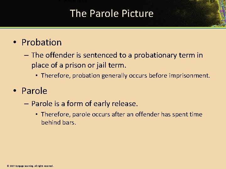 The Parole Picture • Probation – The offender is sentenced to a probationary term