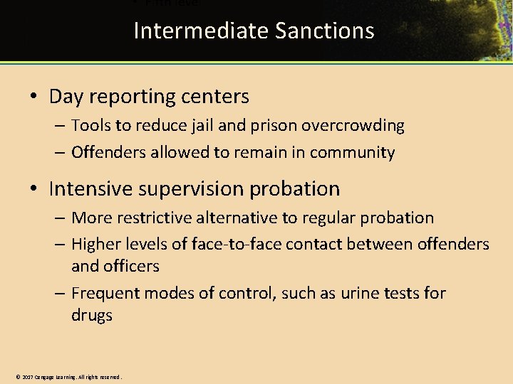 Intermediate Sanctions • Day reporting centers – Tools to reduce jail and prison overcrowding