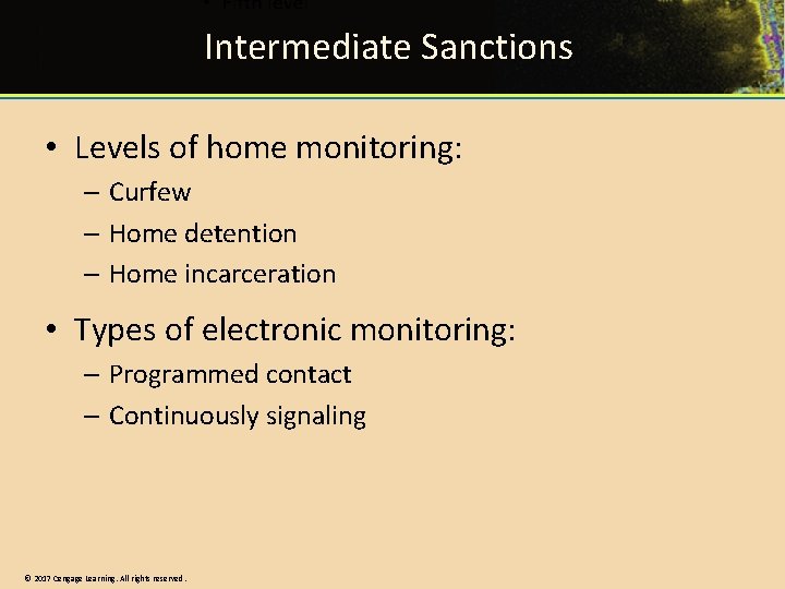 Intermediate Sanctions • Levels of home monitoring: – Curfew – Home detention – Home