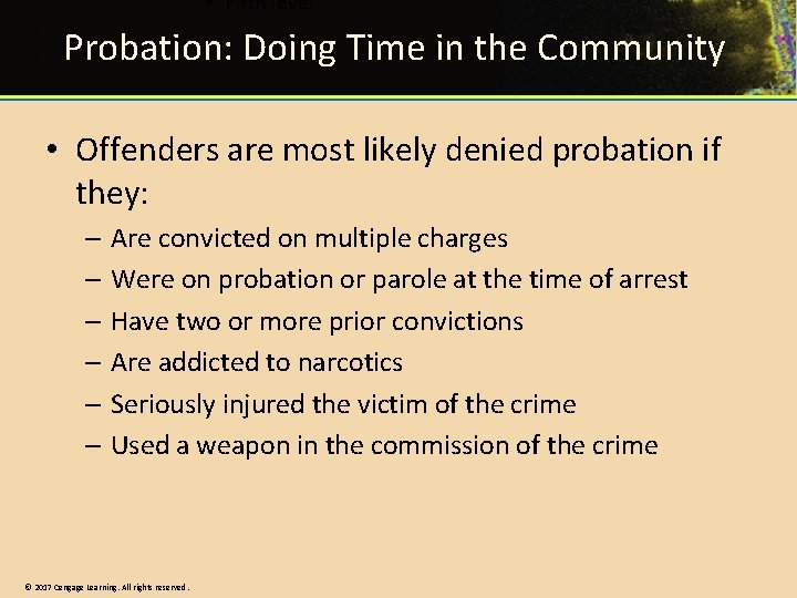 Probation: Doing Time in the Community • Offenders are most likely denied probation if