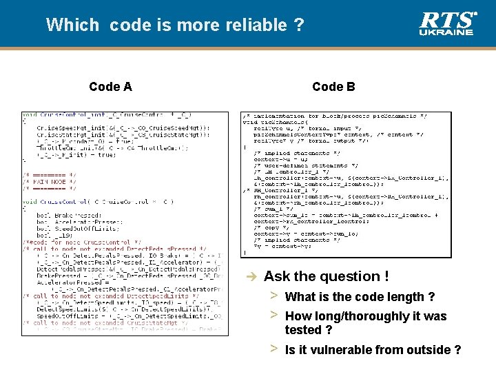 Which code is more reliable ? Code A Code B è Ask the question
