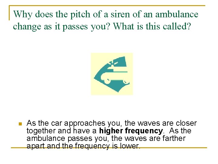 Why does the pitch of a siren of an ambulance change as it passes
