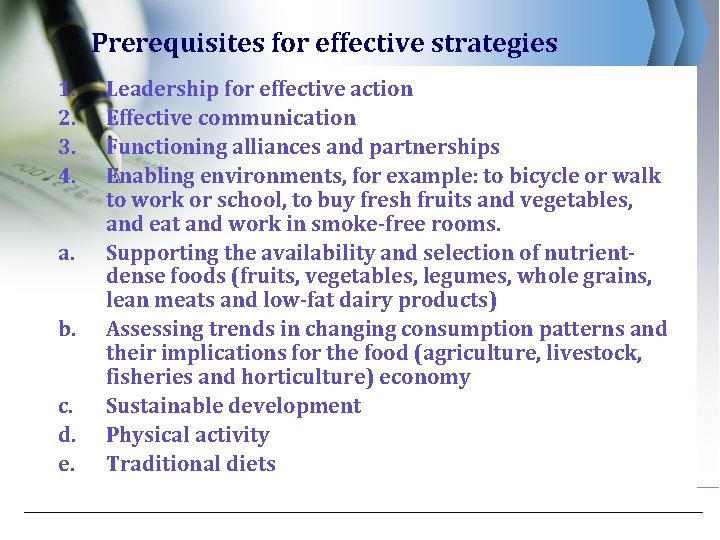 Prerequisites for effective strategies 1. 2. 3. 4. a. b. c. d. e. Leadership