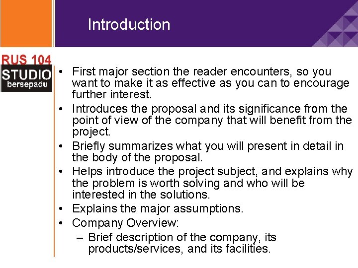 Introduction • First major section the reader encounters, so you want to make it