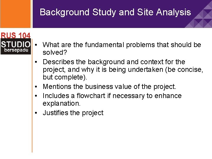 Background Study and Site Analysis • What are the fundamental problems that should be