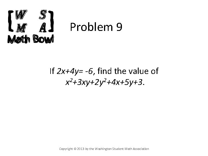Problem 9 If 2 x+4 y= -6, find the value of x 2+3 xy+2