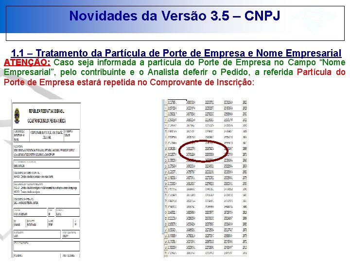 Novidades da Versão 3. 5 – CNPJ 1. 1 – Tratamento da Partícula de