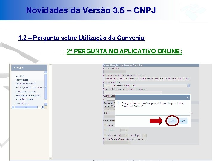 Novidades da Versão 3. 5 – CNPJ 1. 2 – Pergunta sobre Utilização do