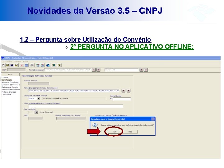 Novidades da Versão 3. 5 – CNPJ 1. 2 – Pergunta sobre Utilização do