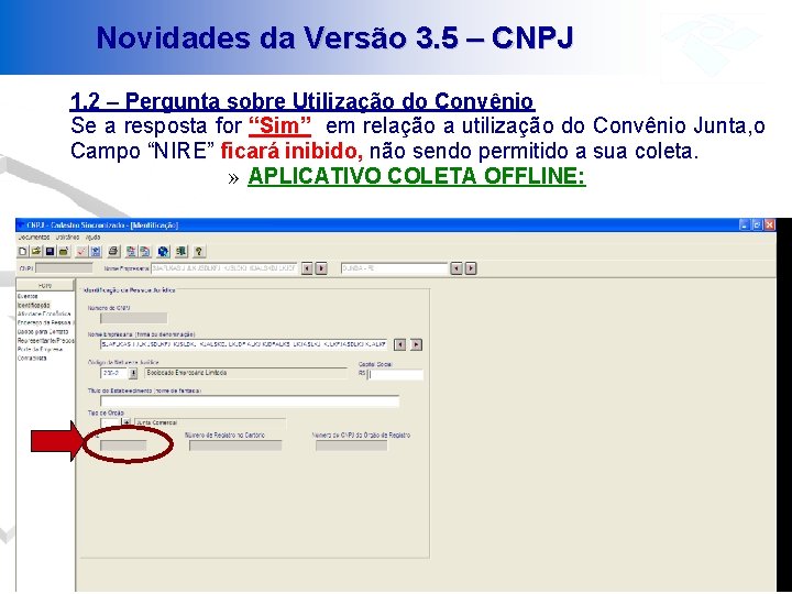 Novidades da Versão 3. 5 – CNPJ 1. 2 – Pergunta sobre Utilização do