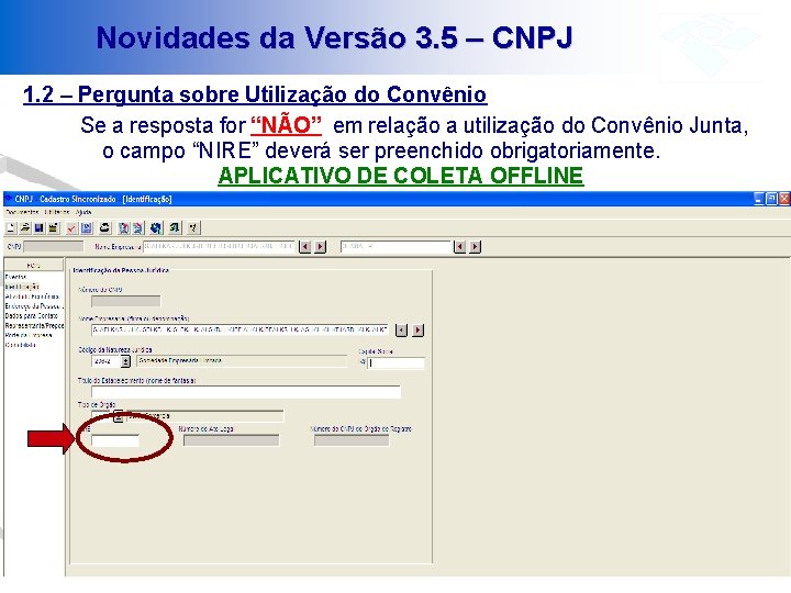 Novidades da Versão 3. 5 – CNPJ 1. 2 – Pergunta sobre Utilização do