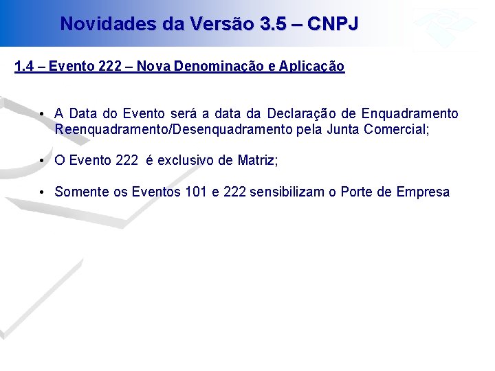 Novidades da Versão 3. 5 – CNPJ 1. 4 – Evento 222 – Nova