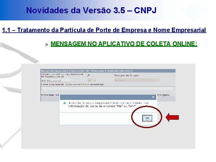 Novidades da Versão 3. 5 – CNPJ 1. 1 – Tratamento da Partícula de
