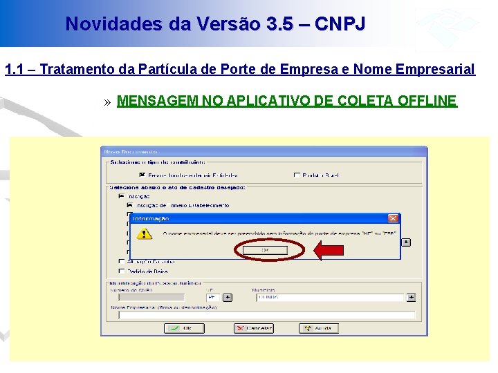 Novidades da Versão 3. 5 – CNPJ 1. 1 – Tratamento da Partícula de