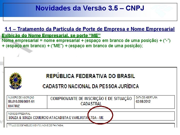 Novidades da Versão 3. 5 – CNPJ 1. 1 – Tratamento da Partícula de