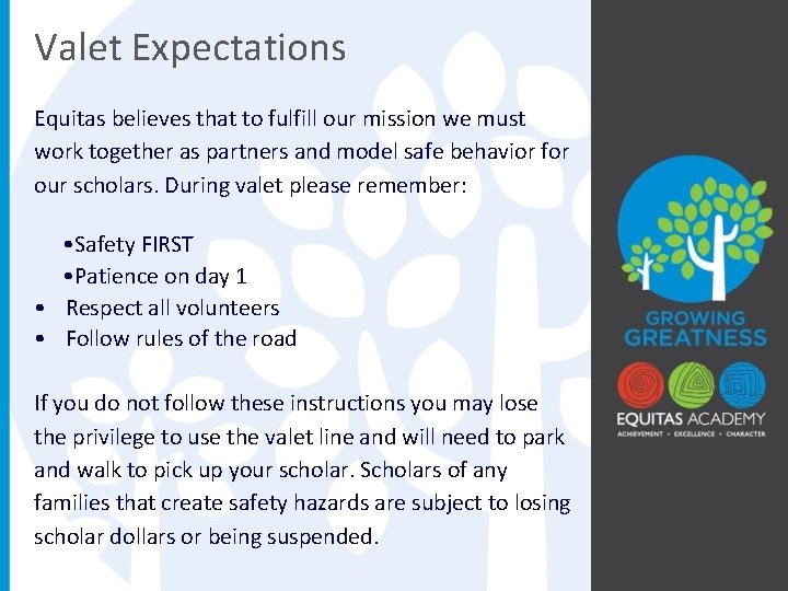 Valet Expectations Equitas believes that to fulfill our mission we must work together as