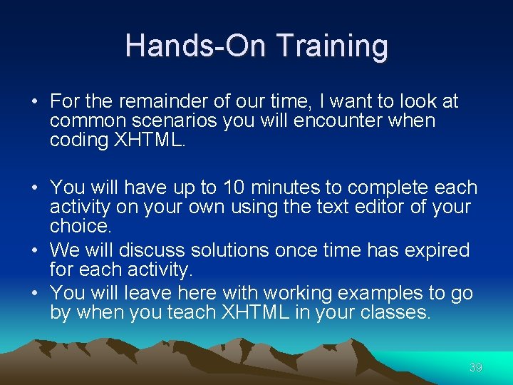 Hands-On Training • For the remainder of our time, I want to look at