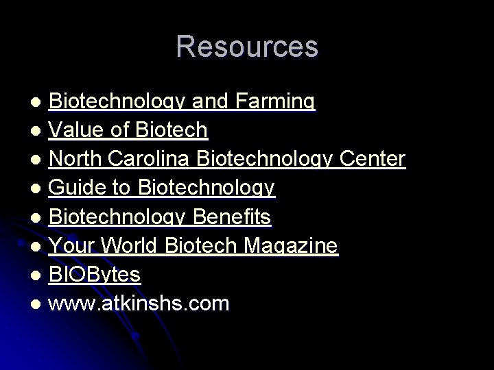 Resources Biotechnology and Farming l Value of Biotech l North Carolina Biotechnology Center l Resources Biotechnology and Farming l Value of Biotech l North Carolina Biotechnology Center l