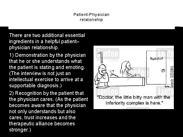 Patient-Physician relatonship There are two additional essential ingredients in a helpful patient– physician relationship.