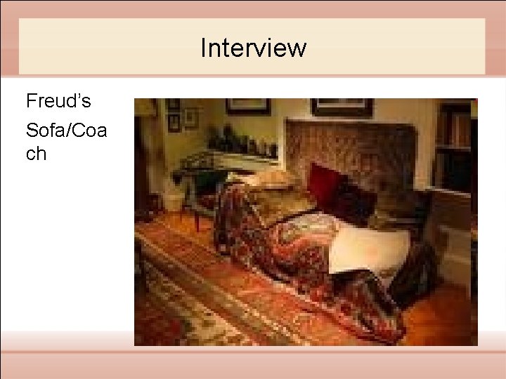 Interview Freud’s Sofa/Coa ch 